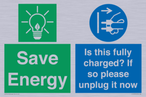 Save Energy - Is this fully charged? If so please unplug it now
